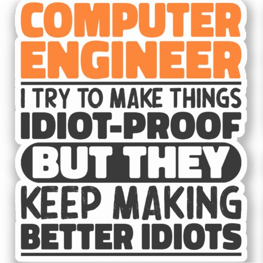Computer Engineer Ik probeer dingen grappig te mak Sticker (Voorkant)