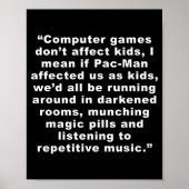 Computer Games Dont Affect Us Funny  Poster (Voorkant)