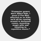 Computer Games Dont Affect Us Funny  Ronde Sticker (Voorkant)