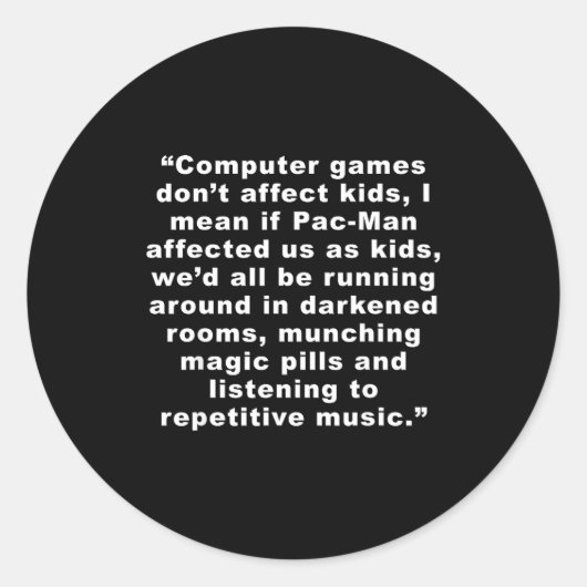 Computer Games Dont Affect Us Funny  Ronde Sticker (Voorkant)