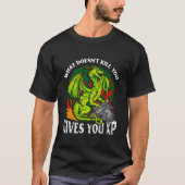 Computer Gaming Dragon Gamer XP Quote RPG Speler G T-shirt (Voorkant)