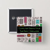 Computer Geek Humor Input Pattern Button (Voorkant /achterkant)