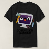 Computer Hacker Grappige Technische Pun 1 T-shirt (Design voorkant)