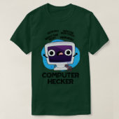 Computer Hecker Funny Hacker Pun 1 T-shirt (Design voorkant)