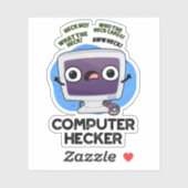 Computer Hecker Funny Hacker Pun Sticker (Vel)