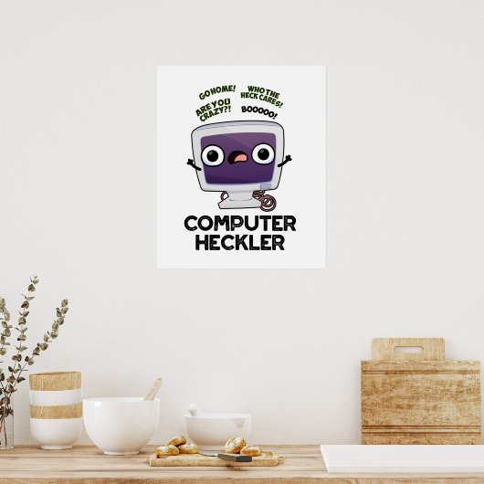 Computer Heckler Funny Hacker Pun Poster (Keuken)