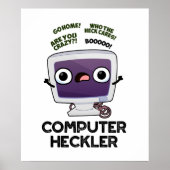 Computer Heckler Funny Hacker Pun Poster (Voorkant)