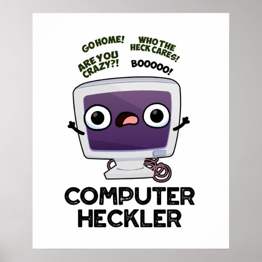 Computer Heckler Funny Hacker Pun Poster (Voorkant)