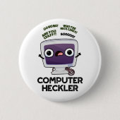 Computer Heckler Funny Hacker Pun Ronde Button 5,7 Cm (Voorkant)
