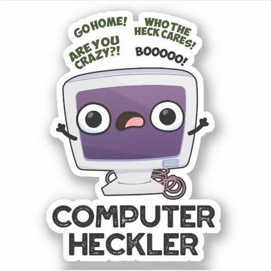 Computer Heckler Funny Hacker Pun Sticker (Voorkant)