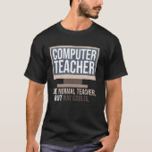 Computer Leraar Grappige Tech Instructeur T-shirt (Voorkant)