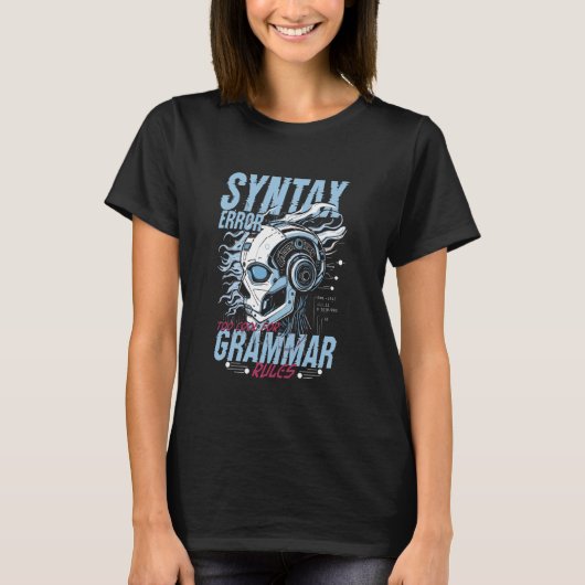 Computer Linguist Syntax Error Too Cool For Gramma T-shirt (Voorkant)