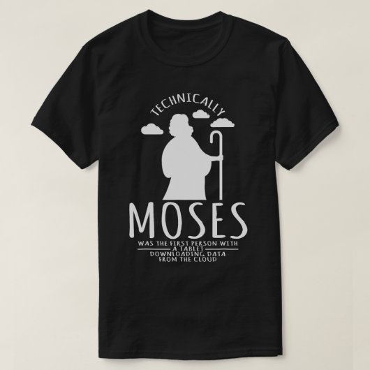 Computer Nerd Moses was de eerste persoon met een  T-shirt (Design voorkant)
