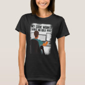 Computer Programmer My Codes werkt als ik geen id T-shirt (Voorkant)