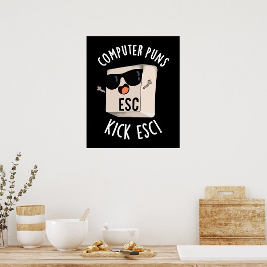 Computer Puns Kick Esc Grappig Toetsenbord Pun Dar Poster (Keuken)