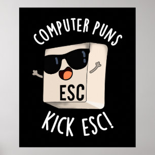 Computer Puns Kick Esc Grappig Toetsenbord Pun Dar Poster