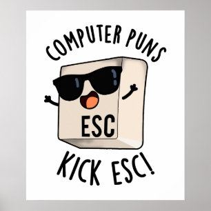 Computer Puns Kick Esc Grappig Toetsenbord Pun Poster
