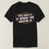 Computer Router Networking Pun Apparel T-shirt (Design voorkant)
