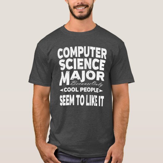 Computer Science College Major Cool People T-shirt (Voorkant)