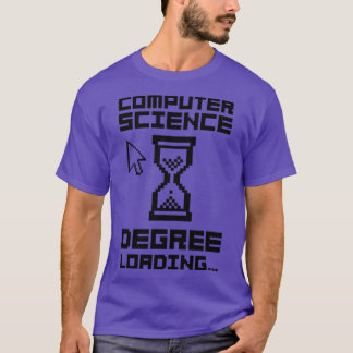 Computer Science Degree Loading2 T-shirt