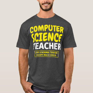 Computer Science leraar grappig T-shirt