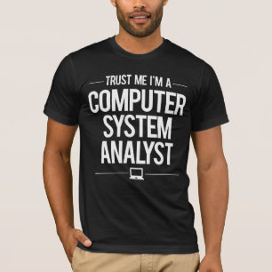 Computer System Analyst T-shirt