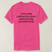 Computer Technician Superpower T-shirt (Design voorkant)