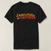 Computer Whisperer Funny IT Professional Nerd Geek T-shirt (Design voorkant)