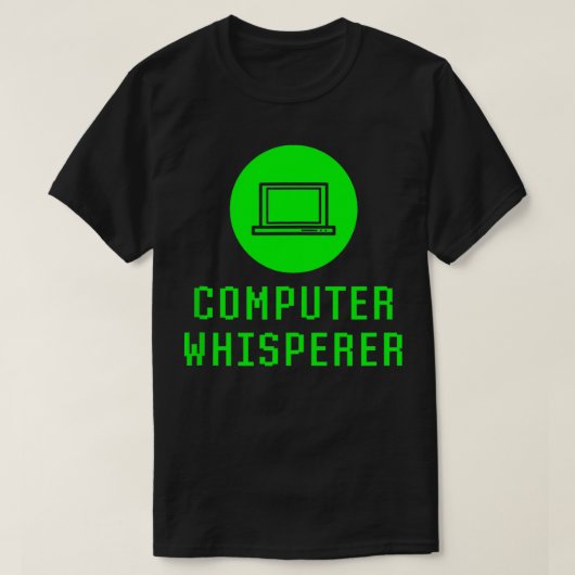 Computer Whisperer Funny Tech Repair Geek Support T-shirt (Design voorkant)