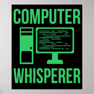 Computer Whisperer IT Tech Software Programmer Poster