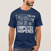 Computer Whisperer IT Tech Support Nerds Geek T-shirt (Voorkant)