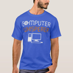 Computer Wisperer Programmer Costume Nerds Science T-shirt