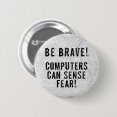 Computerangst Ronde Button 5,7 Cm (Voorkant /achterkant)