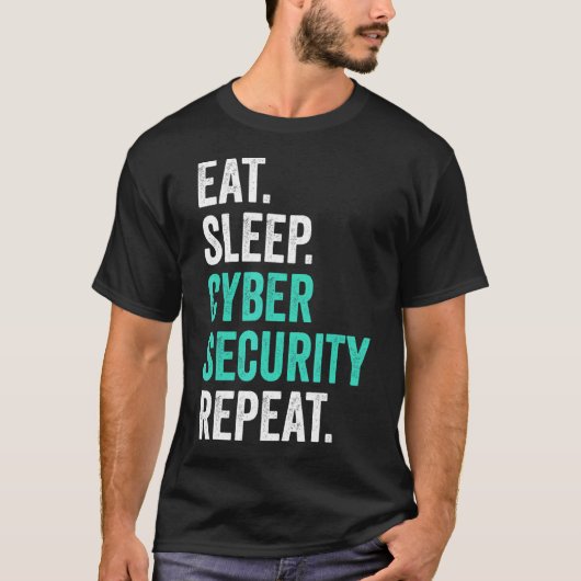 Computerprogrammering IT Nerd Eat Sleep Cyber Secu T-shirt (Voorkant)