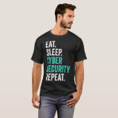 Computerprogrammering IT Nerd Eat Sleep Cyber Secu T-shirt (Voorkant volledig)