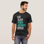 Computerprogrammering IT Nerd Eat Sleep Cyber Secu T-shirt (Voorkant volledig)