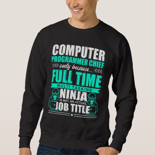 Computerprogrammeur Chief Multi Tasking Ninja Trui (Voorkant)