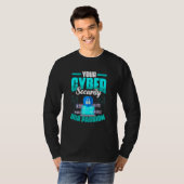 Computerprogrammeur die cyberbeveiliging programme t-shirt (Voorkant volledig)