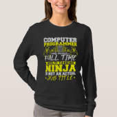 Computerprogrammeur Full-Time Ninja T-shirt (Voorkant)
