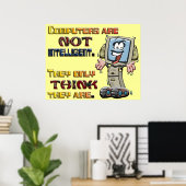 Computers denken alleen dat ze intelligent zijn poster (Thuiskantoor)