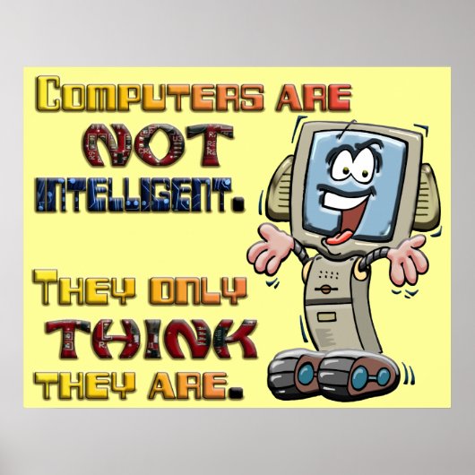 Computers denken alleen dat ze intelligent zijn poster (Voorkant)