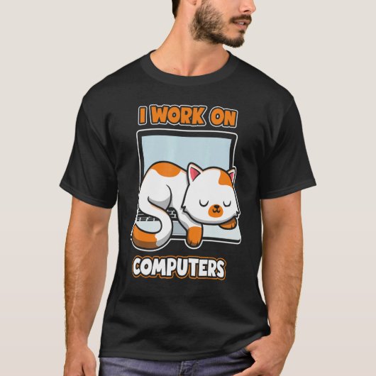 Computers Ingenieur Kat I Werk Aan Computers T-shirt (Voorkant)
