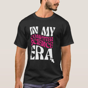 Computerwetenschap Era Software-ingenieur Ontwikke T-shirt