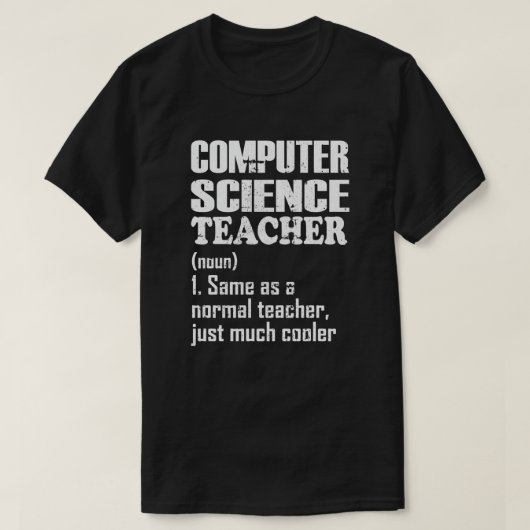 Computerwetenschapsleraar als normale leraar t-shirt (Design voorkant)