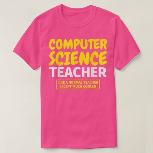 Computerwetenschapsleraar grappig 281 t-shirt (Design voorkant)