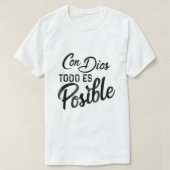 Con Dios Todo Es Posible Christian T-shirt (Design voorkant)