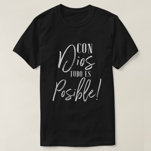 Con Dios Todo Es Posible Shirt Christelijk Spaans (Design voorkant)