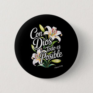 Con Dios Todo Es Posible T-shirt Christelijk Spaan Ronde Button 5,7 Cm