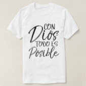Con Dios Todo Posible Shirt Spaans Espanol Chr (Design voorkant)