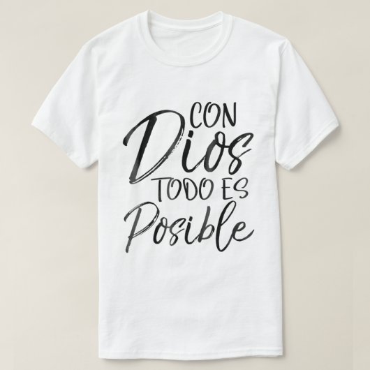 Con Dios Todo Posible Shirt Spaans Espanol Chr (Design voorkant)